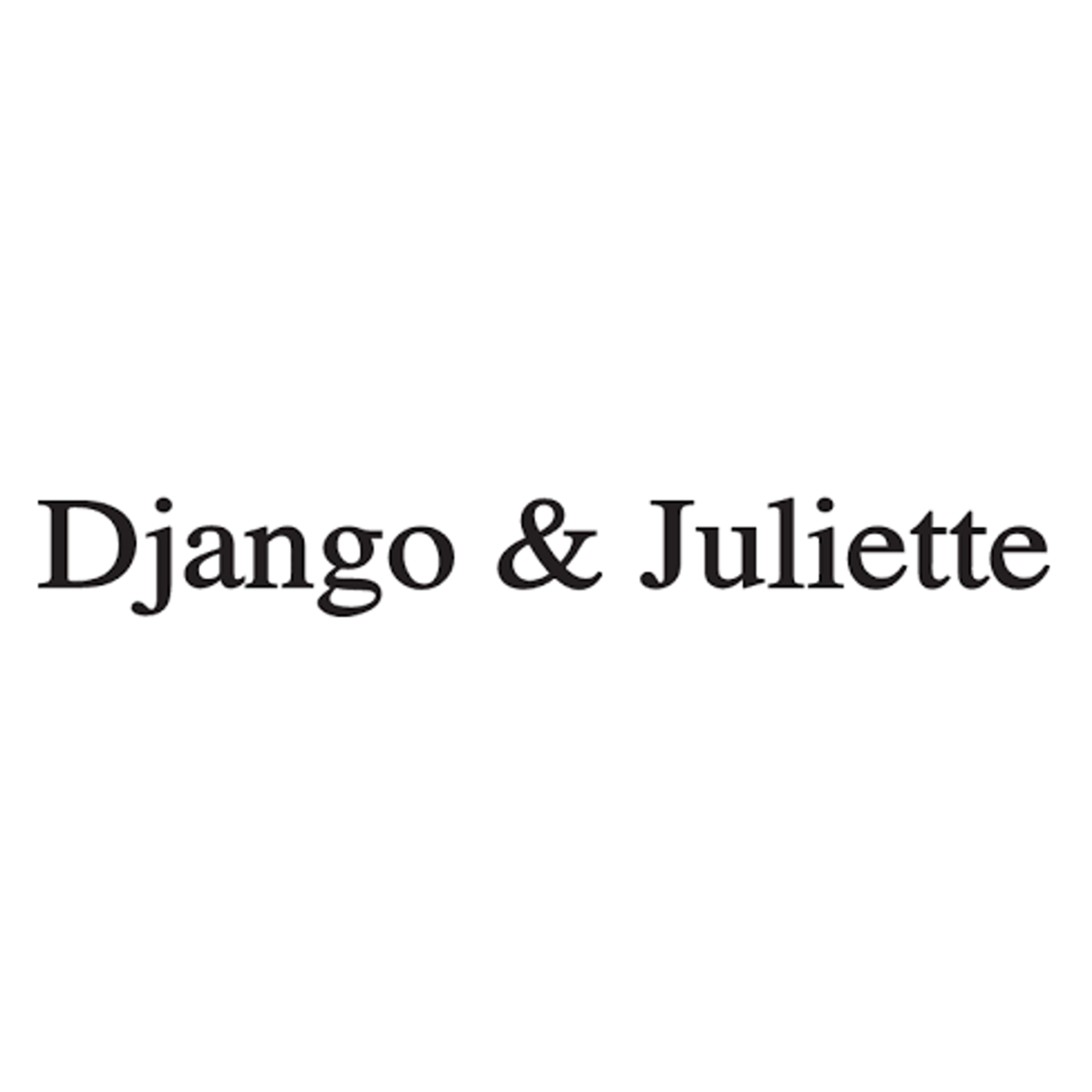 DJANGO & JULIETTE